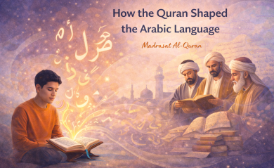 How the Quran Shaped the Arabic Language