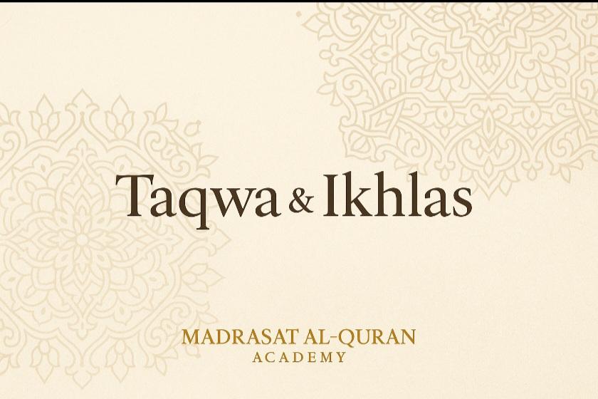 Taqwa & Ikhlas