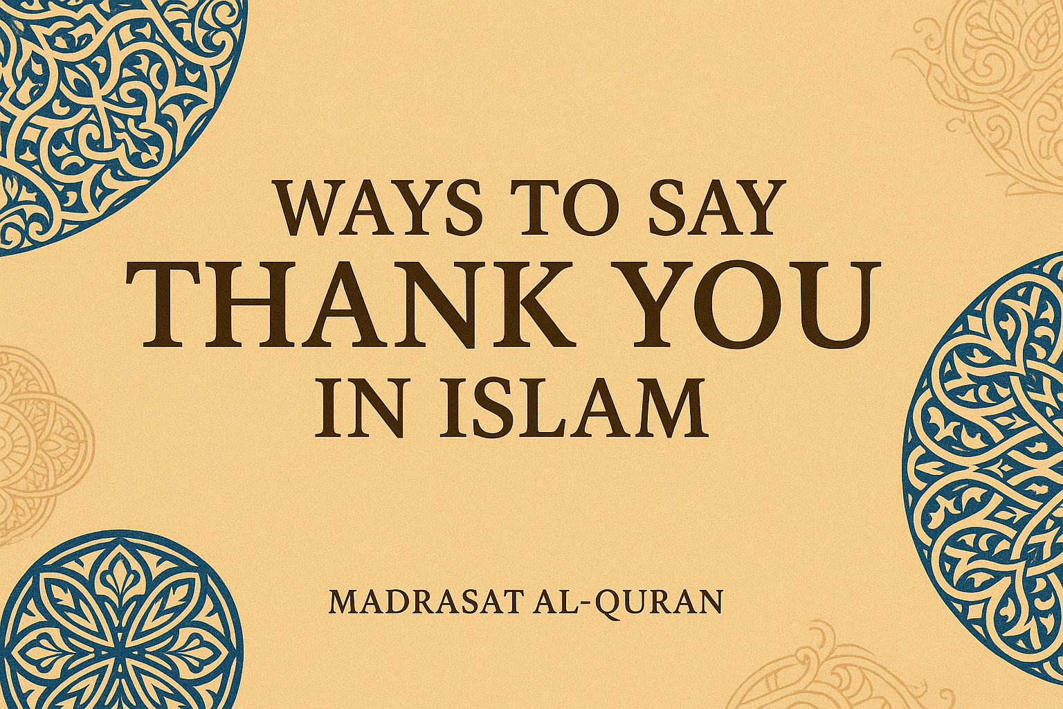 Gratitude in Islam: A Word that Touches Hearts