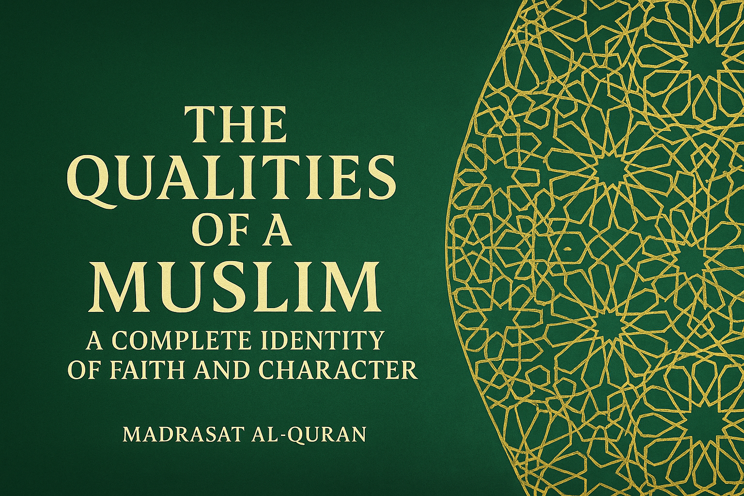 The Muslim: A Role Model through Character